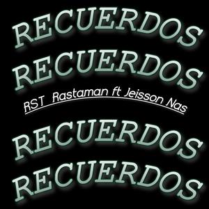 Recuerdos (feat. Jeisson Nas) (Explicit)