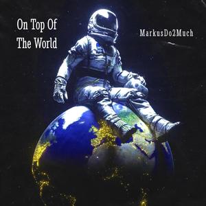 On Top Of The World (Explicit)