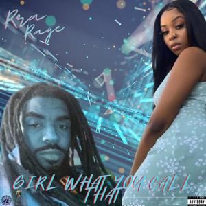 Girl what you call that (Explicit)