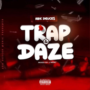 Trap And Daze (Explicit)