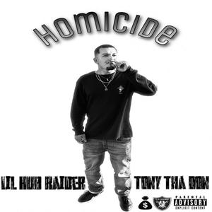 Homicide (feat. Tony Tha Don) [Explicit]