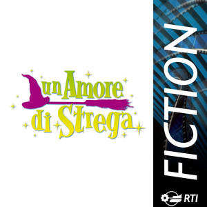 Un amore di strega (Colonna sonora originale della serie TV)