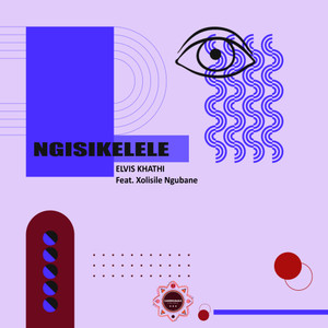 Ngisikelele (feat. Xolisile Ngubane) (Original)