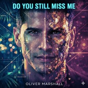 Do You Still Miss Me