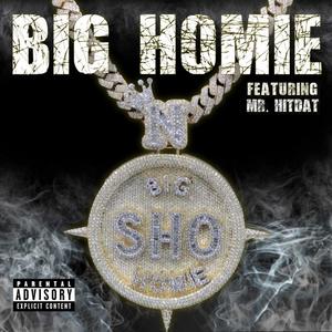 Big Homie (feat. DJ Hit Dat) (Explicit)