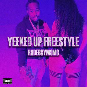 YEEKED UP FREESTYLE (Explicit)