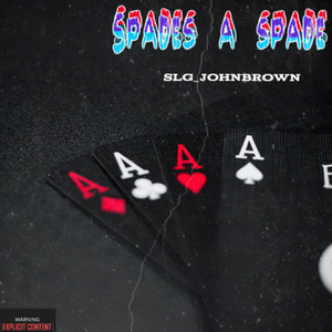 Spades A Spade (Explicit)