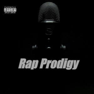 Rap Prodigy (Explicit)