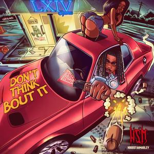 Don't Think Bout It (Explicit)
