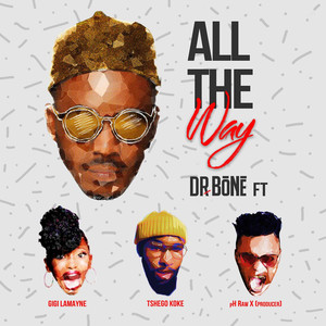 All The Way (feat. Gigi Lamayne, pH Raw X and Tshegokoke)