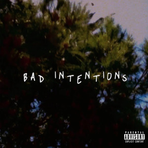 Bad Intentions (Explicit)