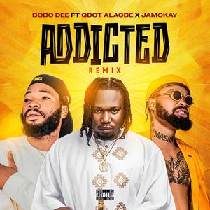 ADDICTED (feat. Son of Ika & Qdot alagbe) (Remix)