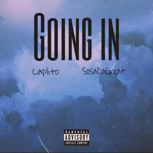 Going In (feat. Sosa Da Great) (Explicit)