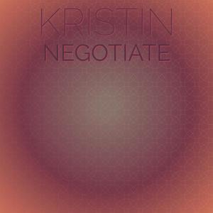 Kristin Negotiate