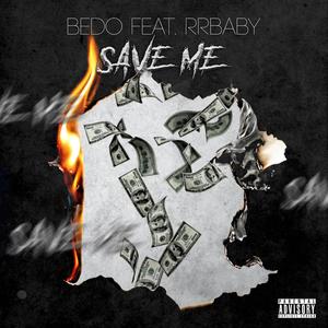 Save Me(feat. RRBaby) (Explicit)