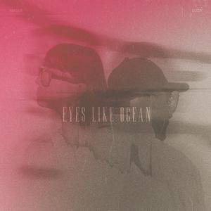 EYES LIKE OCEAN (feat. ELIZA)