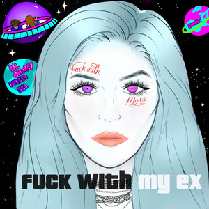 **** With My Ex (Explicit)