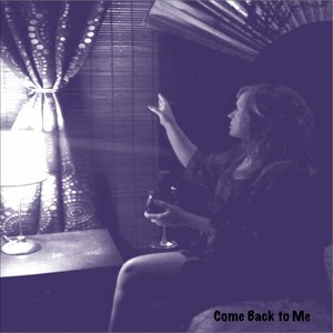 Come Back to Me