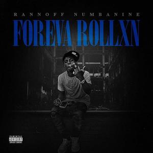 FOREVA ROLLXN (Explicit)