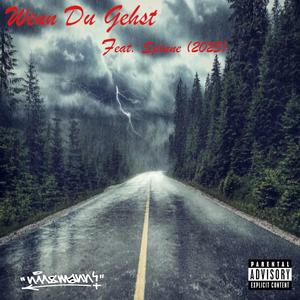 Wenn Du Gehst (2025) (feat. Spinne) [Explicit]