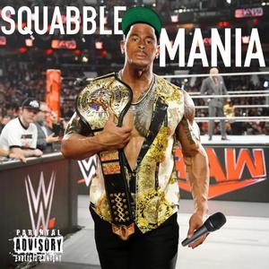 SQUABBLE MANIA (Explicit)