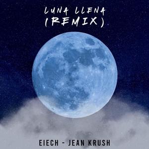 Luna llena (feat. Jean Krush) [Remix]