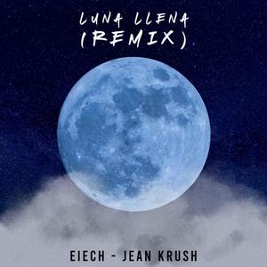 Luna llena (feat. Jean Krush) (Remix)