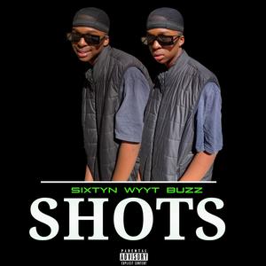 Shots (Freestyle) [Explicit]