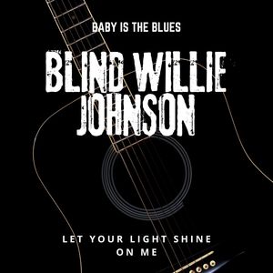 Blind Willie Johnson - God Moves on the Water