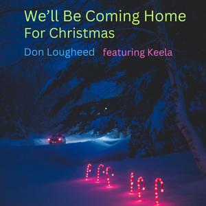 We'll Be Coming Home for Christmas (feat. Keela)