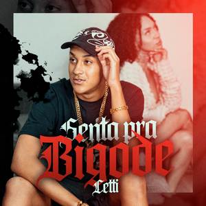 Senta Pra Bigode (Explicit)