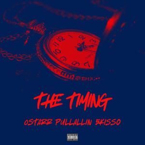 The Timing (feat. Pullallin & 5Kisso) [Explicit]