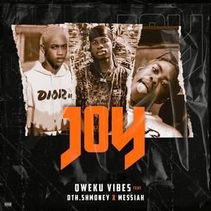 Joy (feat. dth.shmoney & Messiah) [Explicit]