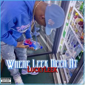 Where Leek Been At (Explicit)