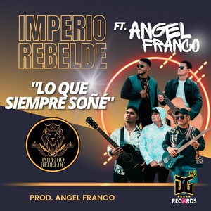 Lo que siempre soñé (feat. Angel Franco)