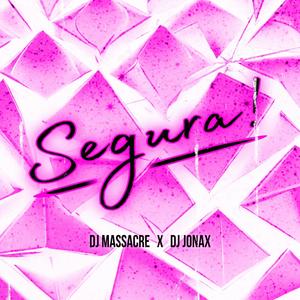 Segura! (feat. DJ Jonax)