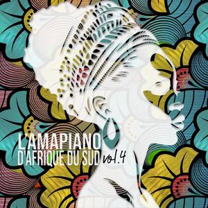 L’Amapiano D’Afrique Du Sud, Vol. 4