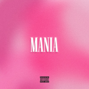 Mania (Explicit)