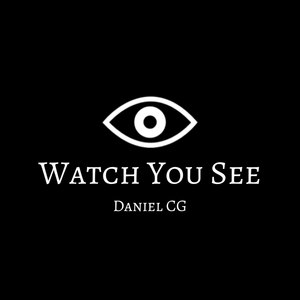 Watch You See