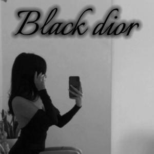 Black dior (Explicit)
