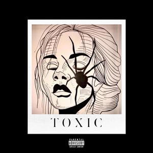 Toxic (Explicit)