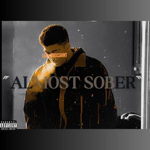 ALMOST SOBER (feat. RoccSaint) [Explicit]