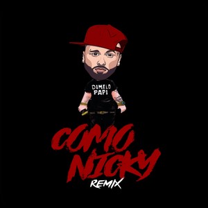 Como Nicky (Remix|Explicit)