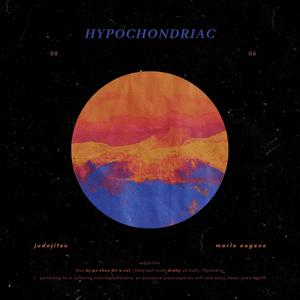 Hypochondriac (feat. Marlo Eugene)