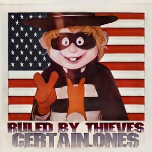 Ruled By Thieves (feat. Dzl1, Feral Serge, Bobby Craves & Chef Mike) (Explicit)