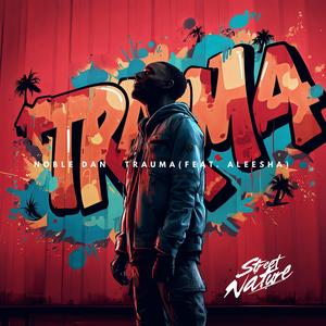 Trauma (feat. Aleesha)