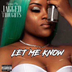 Let Me Know (feat. Kiwiana Bae) (Explicit)