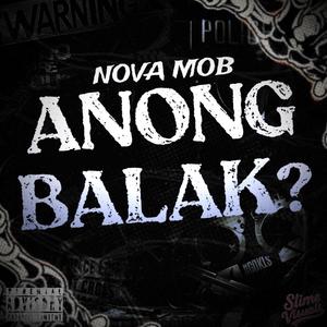 Anong Balak (feat. PSKL & Lyrah Lyrah) (Explicit)