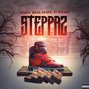 Steppaz (feat. Suxve & A1 Wizard) (Explicit)