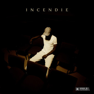 Incendie (Explicit)